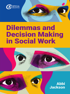 cover image of Dilemmas and Decision Making in Social Work